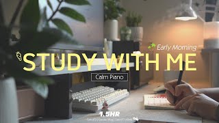 15HOUR STUDY WITH ME Early Morning🌴  Calm Piano🎹 Background noise  Pomodoro 255 [upl. by Caputo]