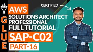 AWS Solutions Architect Professional  Glue Full Tutorial  Part 16 [upl. by Nelon982]