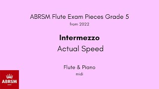 ABRSM Flute Grade 5 from 2022 Intermezzo Actual Speed Flute amp Piano midi [upl. by Imojean]