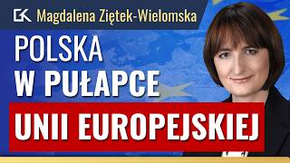 CZŁONKOSTWO w UE LEPSZA POLSKA czy GOSPODARCZA PUŁAPKA – Magdalena ZiętekWielomska  397 [upl. by Higley]