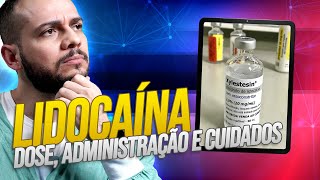 Lidocaína Dose administração e cuidados  Efeitos colaterais progressivos [upl. by Odlanar185]