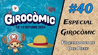 40 Especial Girocòmic Foreshadows de One Piece [upl. by Ahsihat]