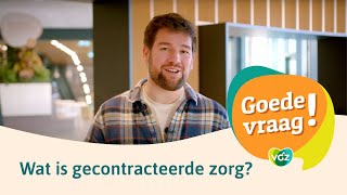 Wat betekent gecontracteerde zorg [upl. by Yenoh]