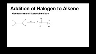 Halogenation of Alkene  Mechanism and Stereochemistry OChem [upl. by Ameen]