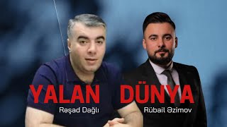 Rubail Azimov amp Resad Dagli  Yalan Dunya  Yeni Remix 2024 [upl. by Nolaj]