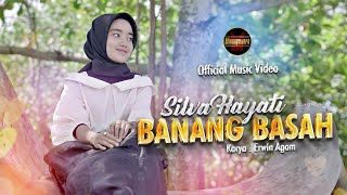 Silva Hayati  Banang Basah Official Music Video [upl. by Puff231]