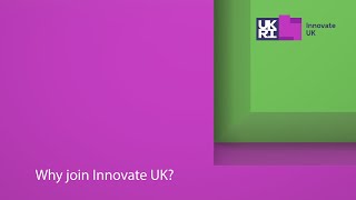 Why Join Innovate UK [upl. by Thornburg590]