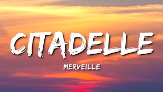 Merveille  Citadelle Lyrics [upl. by Oswald836]