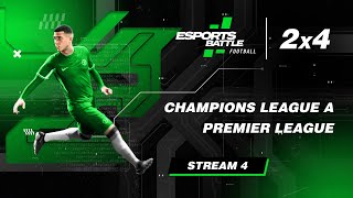 20241102  Champions League A and Premier League EFootball ESportsBattle Stream 4 [upl. by Novello]