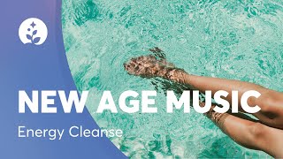 New Age Music  Energy Cleanse  BetterSleep [upl. by Adrianne186]