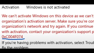 Fix Windows 11 or 10 Activation Error 0xC004F074 We Cant Activate Windows On This Device [upl. by Eibo]