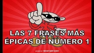 TOP 7 LAS FRASES MAS EPICAS DE NUMERO 1 [upl. by Notgnirrac]