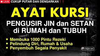 ayat kursi pengusir setan dan jin ayat kursi pengantar tidur penenang hati amp pikiran🤲Ruqyah Ilahi [upl. by Anyela]