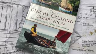 Roger Barnes The Dinghy Cruising Companion  a book review [upl. by Lirret]