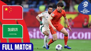 Full Match  AFC Asian Qualifiers™️ Road To 26  Group C  China PR vs Saudi Arabia [upl. by Fraze]