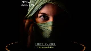 Michael Jackson  Liberian Girl Miles Blacklove ReWork Video Edit [upl. by Yolanda]