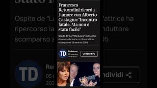 Francesca Rettondini ricorda lamore con Alberto Castagna notizie attualità [upl. by Reynold]