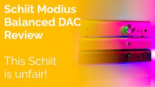 Schiit Modius Balanced DAC Review  This schiit is unfair [upl. by Beilul]