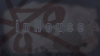 inHouse 16 [upl. by Lilybel]