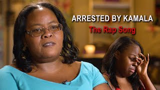 Arrested by Kamala A Black Mothers Story  The Rap Song [upl. by Gelman]