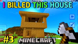 I BILLED THIS HOUSE WITH MINECRAFT  MINECRAFT GAMEPLAY 3 [upl. by Barnebas466]