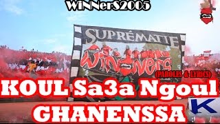 WINNERS 2005  KOUL SA3A NGOUL GHANENSSA  PAROLES  2011 [upl. by Jaret598]