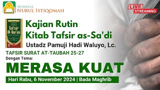 LIVE  MERASA KUAT  TAFSIR AS SADI QS AT TAUBAH 2527 [upl. by Zeena]