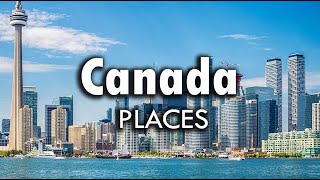 Top places to visit in Canada [upl. by Jacobson39]