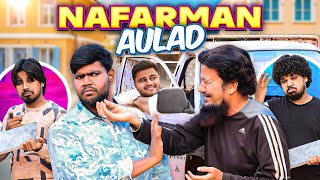 Nafarman Aulad  Video with message  Taffu  ComedykaHungamataffu [upl. by Einalem675]