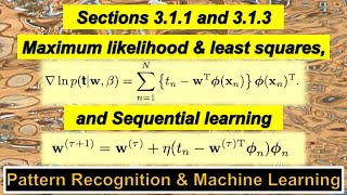 311 amp 313 Maximum likelihood and least squares and sequential learning [upl. by Seidule]