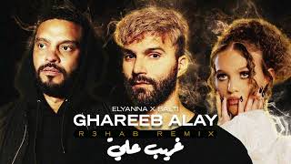 Elyanna x Balti  Ghareeb Alay R3HAB Remix [upl. by Yxel23]