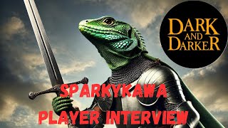 Dark and Darker Player Interview  SparkyKawa [upl. by Aihsirt]