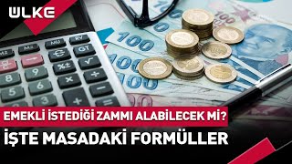 Emekli İstediği Zammı Alabilecek Mi İşte Masadaki Formüller [upl. by Cimbura]