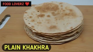 Khakhra  plain khakra  easy recipe  food loverz  yashik [upl. by Eblehs]