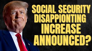 SOCIAL SECURITY INCREASE A BIG DISAPPOINTMENT SSA SSI SSDI INCREASED Payments THIS MUCH [upl. by Bennet866]