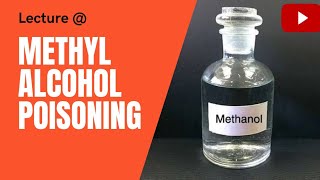 Methyl Alcohol Poisoning [upl. by Nodnab775]