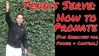 Tennis Serve Pronation  Fun Exercises for Power and Control [upl. by Ilyak]