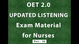 Test 26  OET 20 Updated Listening Exam Material for Nurses [upl. by Gish]