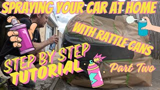 The Best Beginners Guide to SPRAY Your Car at HOME with AEROSOL CANS NO EQUIPMENT NEEDED  PART 2 [upl. by Orferd36]