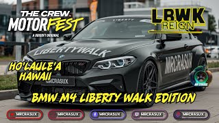 LBWK REIGN  Ho’laule’a Hawaii  BMW M4 Liberty Walk  The Crew Motorfest [upl. by Sternberg111]