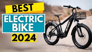 Top 5 BEST Electric Bikes in 2024 [upl. by Noda445]