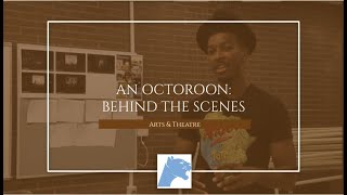 An Octoroon Behind The Scenes  Fall 2019  Arts and Theatre  The Cougars Byte [upl. by Roxanne]