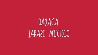 Oaxaca  Jarabe Mixteco Audio [upl. by Dupaix]