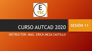 CURSO AUTOCAD 2020  SESIÓN 11 [upl. by Yelsnia]