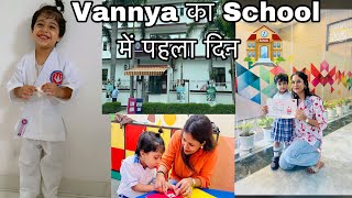 Vannya का स्कूल में पहला दिन🤞🏻क्या Vannya स्कूल में रोई🙀 [upl. by Ayanaj]