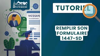 TUTORIEL  Remplir son formulaire 1447SD  LMNP [upl. by Cliffes]