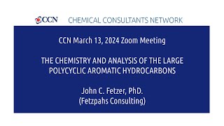 CCN March 2024 Mtg THE CHEMISTRY AND ANALYSIS OF THE LARGE POLYCYCLIC AROMATIC HYDROCARBONS [upl. by Guria]