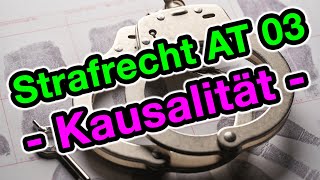 Strafrecht AT 03  Die Kausalität Äquivalenztheorie [upl. by Tham519]