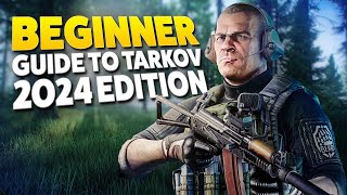 Ultimate Escape From Tarkov Beginners Guide 2024 Edition  Patch 14 [upl. by Euqinot]