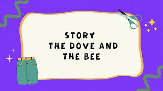 Story The Dove and the Bee  Story The Dove and the Bee in English [upl. by Pesvoh]